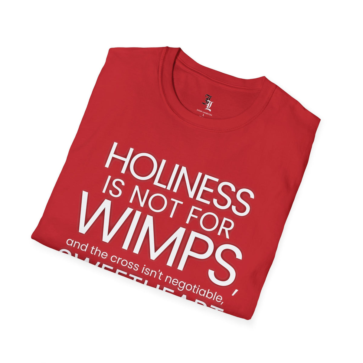 "Holiness Is Not For Wimps" (Mother Angelica) T-Shirt