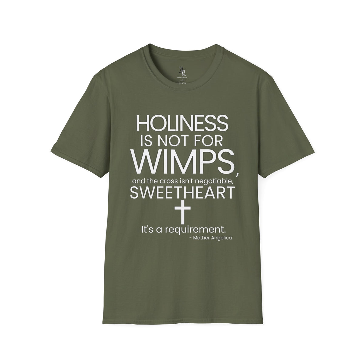 "Holiness Is Not For Wimps" (Mother Angelica) T-Shirt