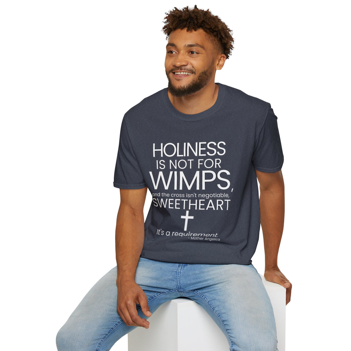 "Holiness Is Not For Wimps" (Mother Angelica) T-Shirt