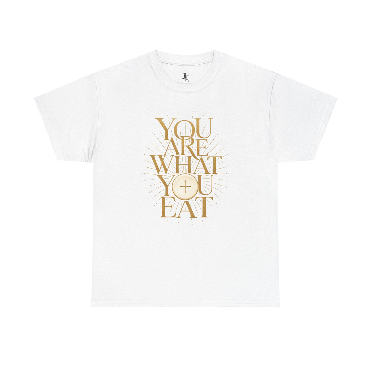 You Are What You Eat Tee — Eucharist-Inspired Christian Graphic Tee