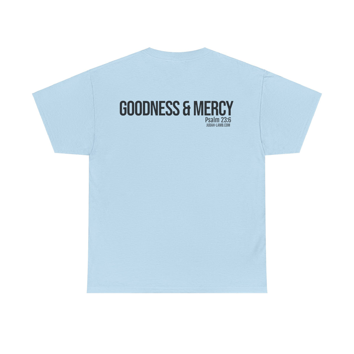 Psalm 23:6 Conversation Starter - Unisex Heavy Cotton Tee