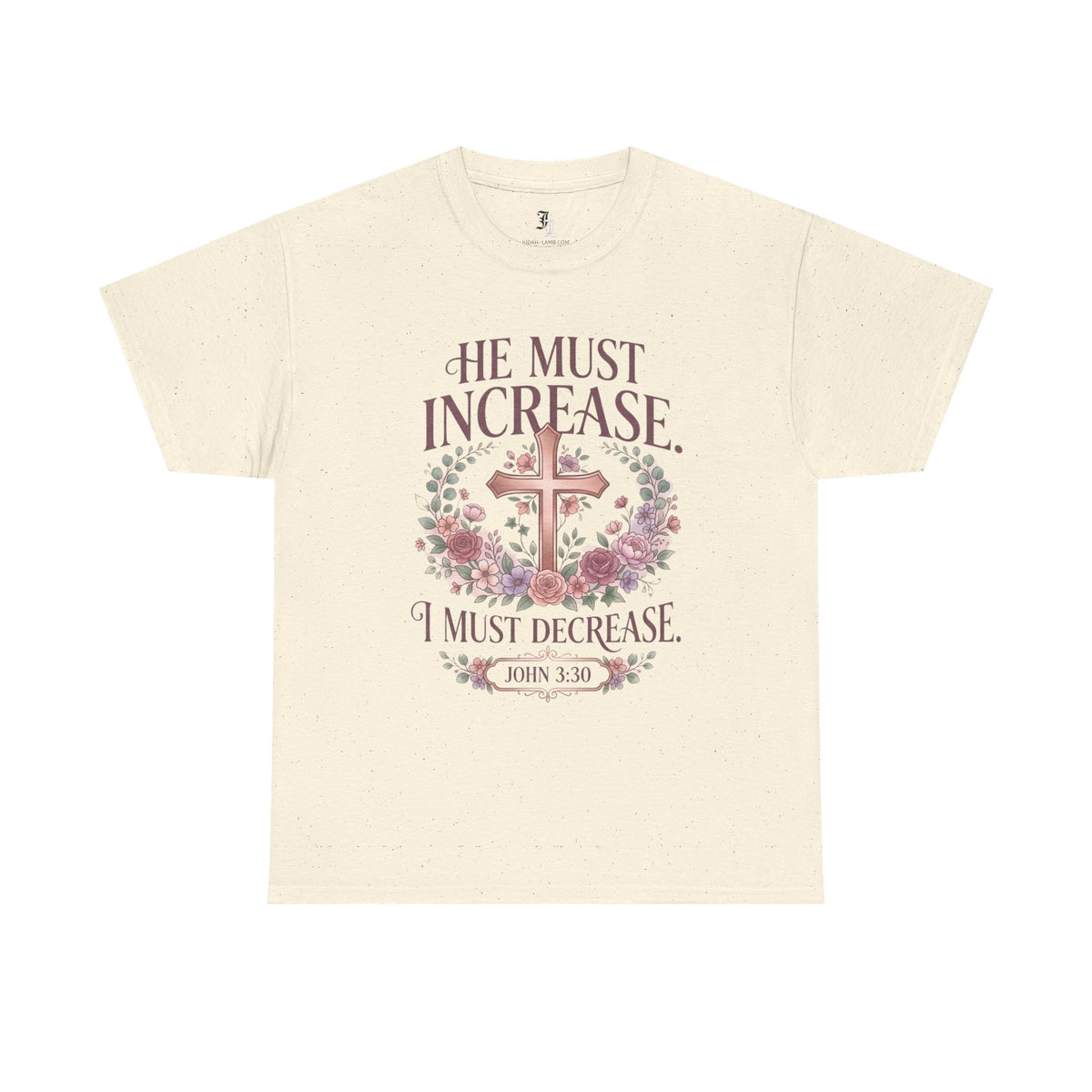 Christian T‑Shirt — “He Must Increase, I Must Decrease” Floral Cross Tee (John 3:30)