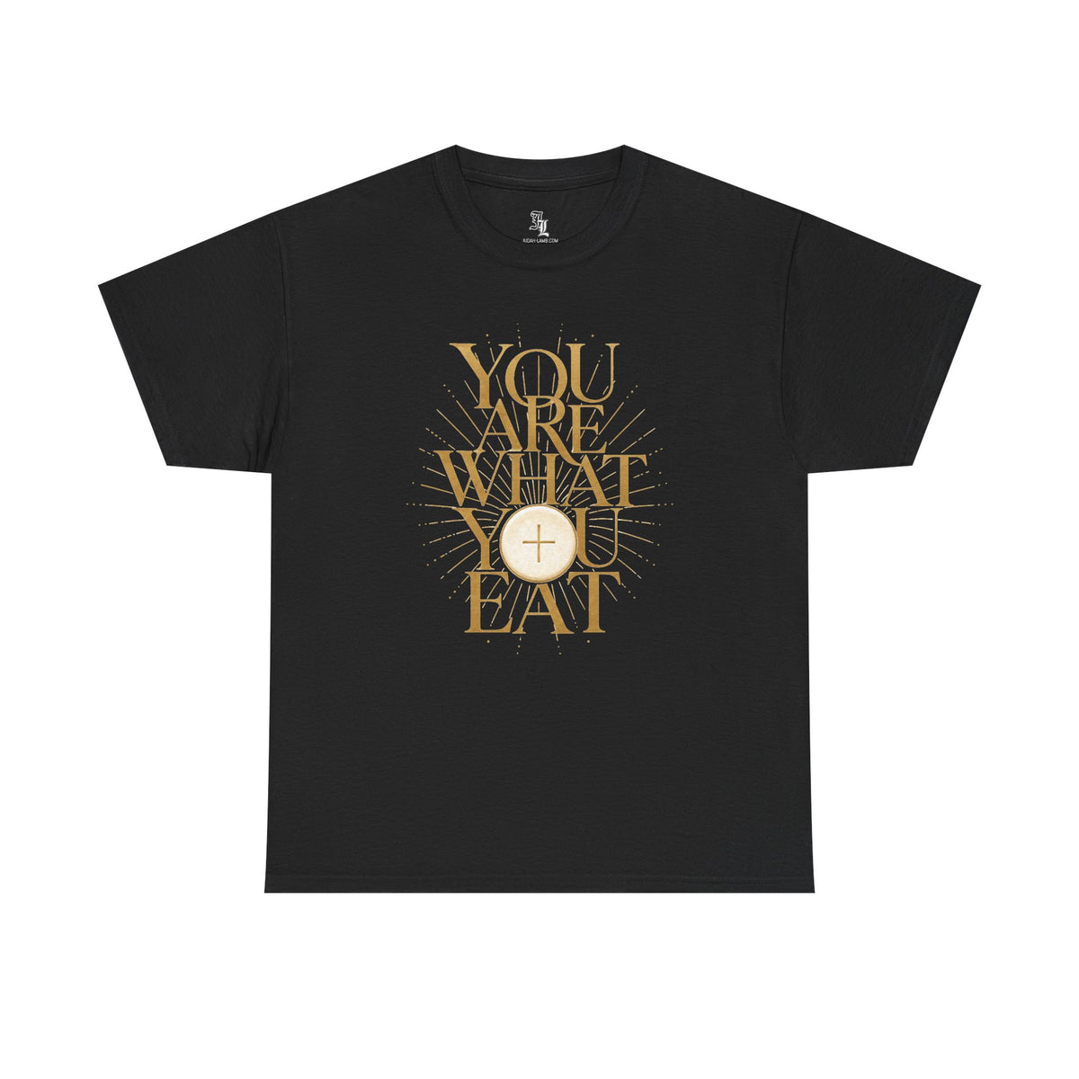 You Are What You Eat Tee — Eucharist-Inspired Christian Graphic Tee