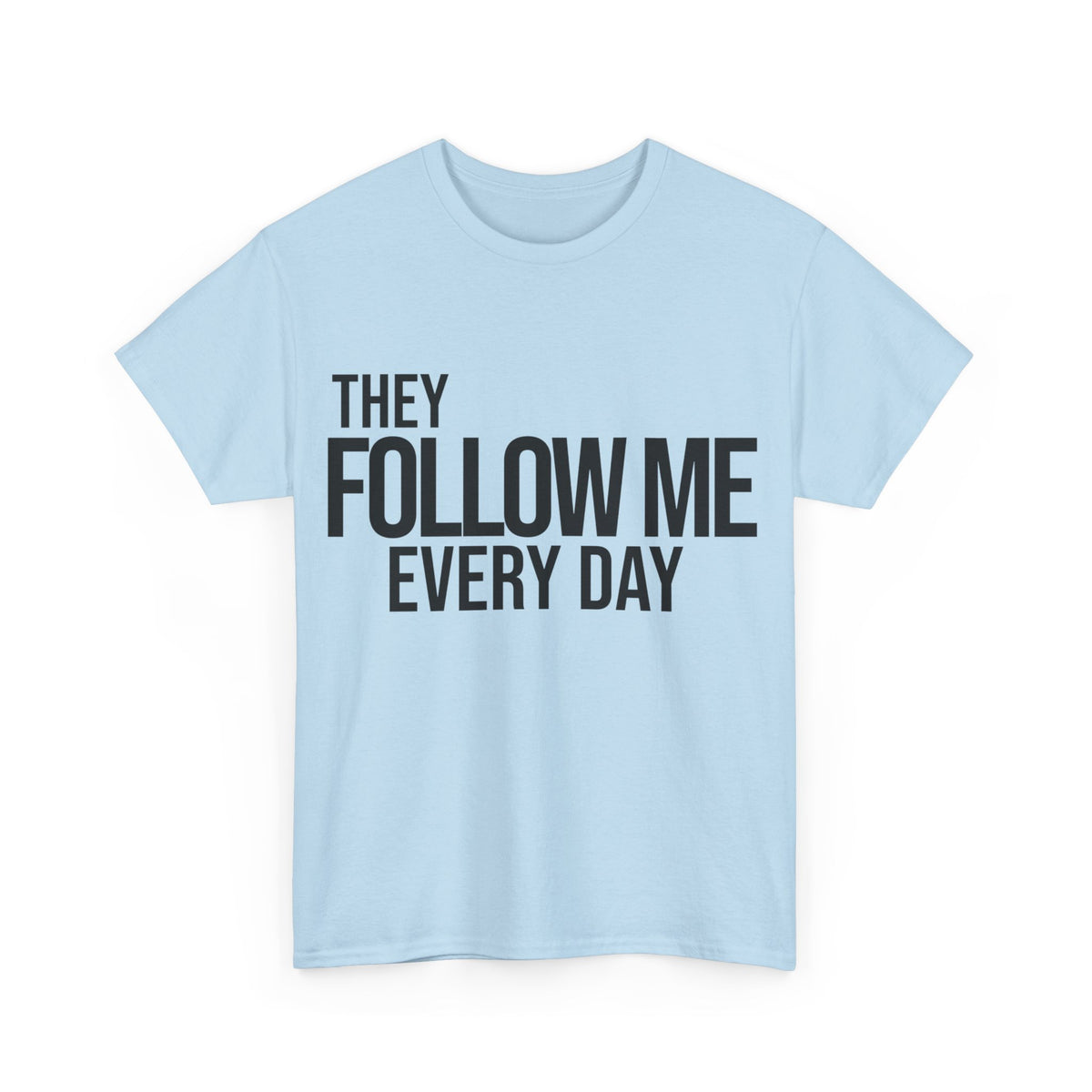 Psalm 23:6 Conversation Starter - Unisex Heavy Cotton Tee