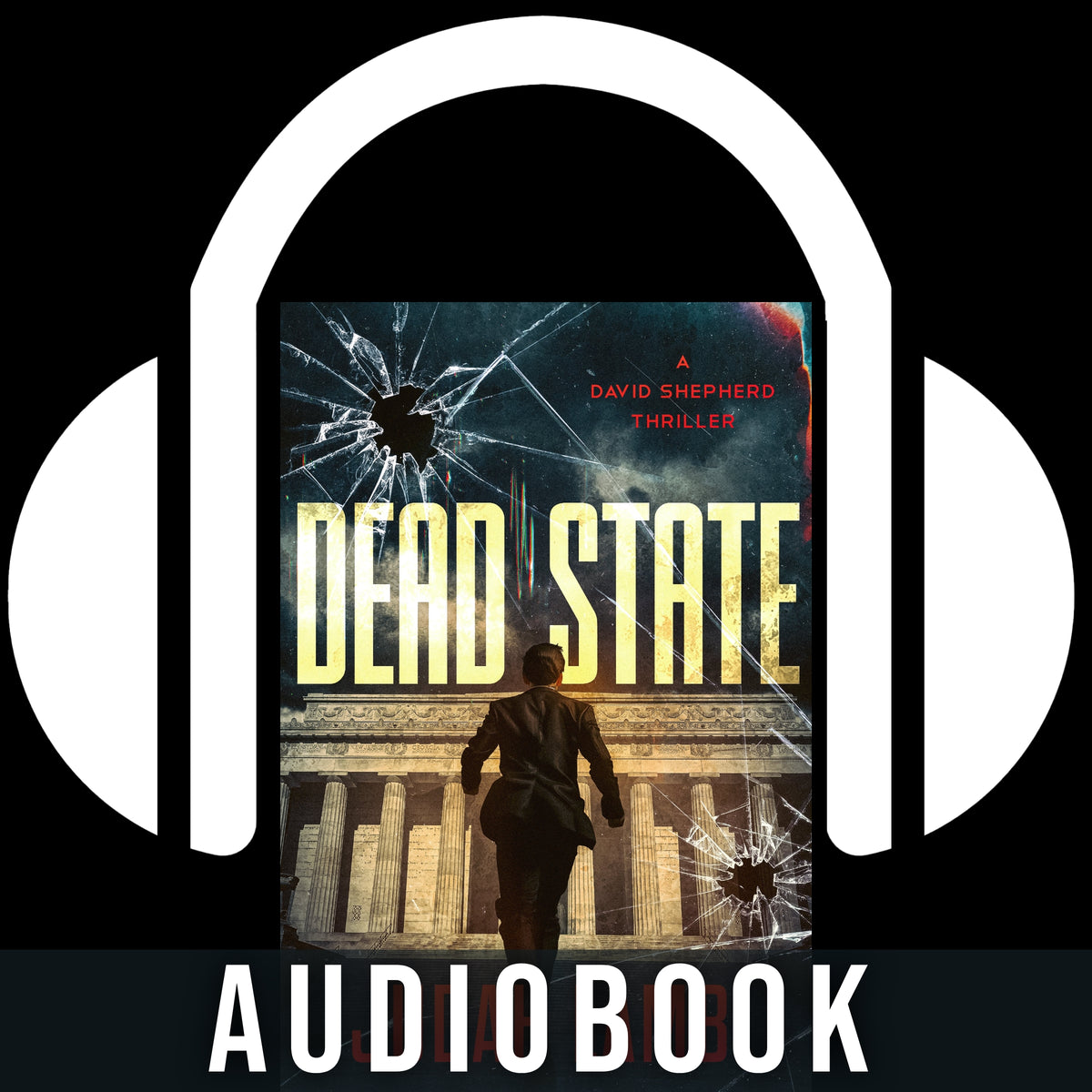 Dead State [AUDIOBOOK] (David Shepherd Thrillers #2)