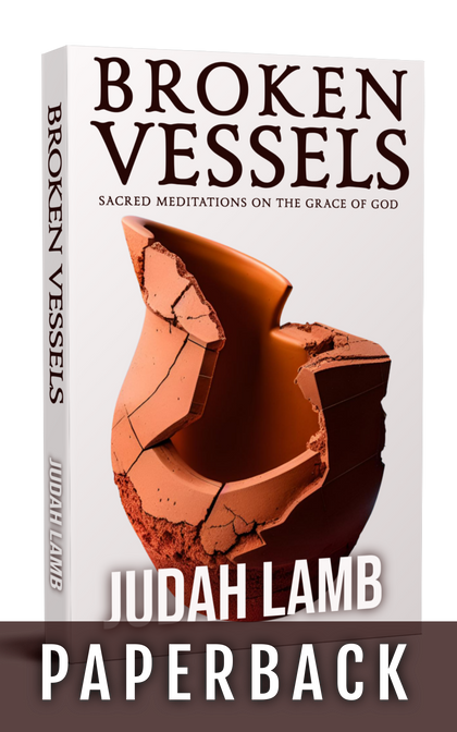 Broken Vessels: Sacred Meditations on the Grace of God