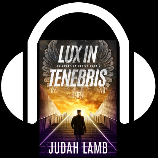 Lux in Tenebris [AUDIOBOOK] (The Unfallen Series #4)
